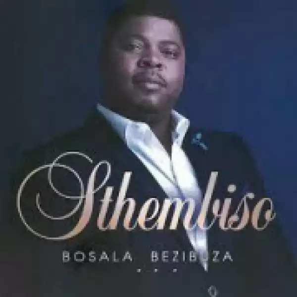 Sthembiso - Bosala bezibuza (feat. Noxolo Gcina Godongwana)